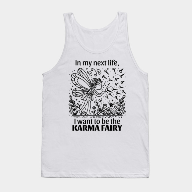 Funny Karma Fairy Tank Top by H. R. Sinclair