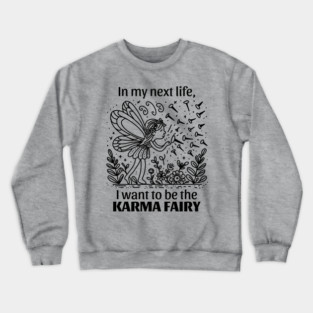 Funny Karma Fairy Crewneck Sweatshirt