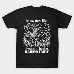 Funny Karma Fairy T-Shirt
