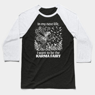 Funny Karma Fairy Baseball T-Shirt