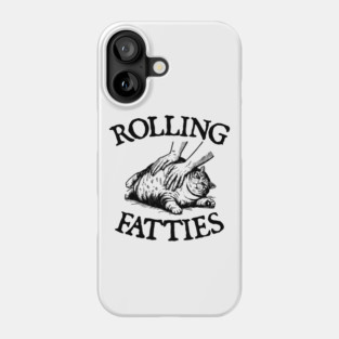 Rolling-fatties Phone Case