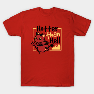 Cat hotter than hell T-Shirt