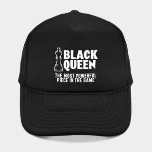 Black Queen The most powerful piece in the game Hat