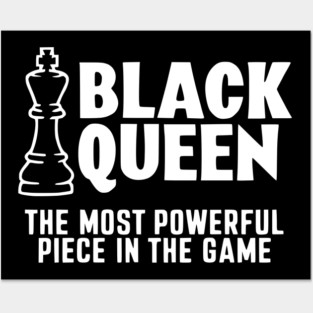 Black Queen The most powerful piece in the game Posters and Art