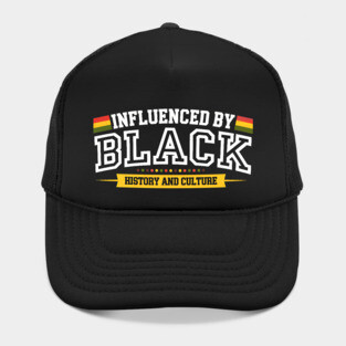 Influenced By Black History and Culture Hat