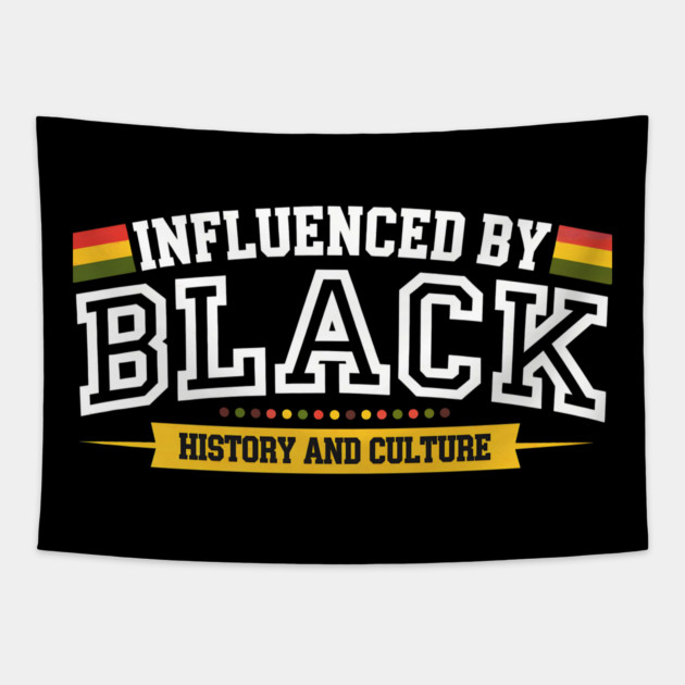 Influenced By Black History and Culture Tapestry by UrbanLifeApparel