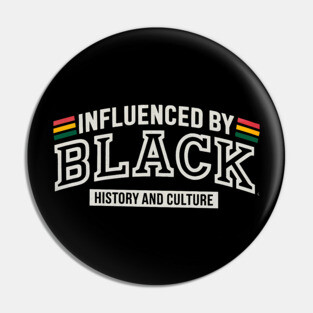 Influenced By Black History and Culture 2 Pin