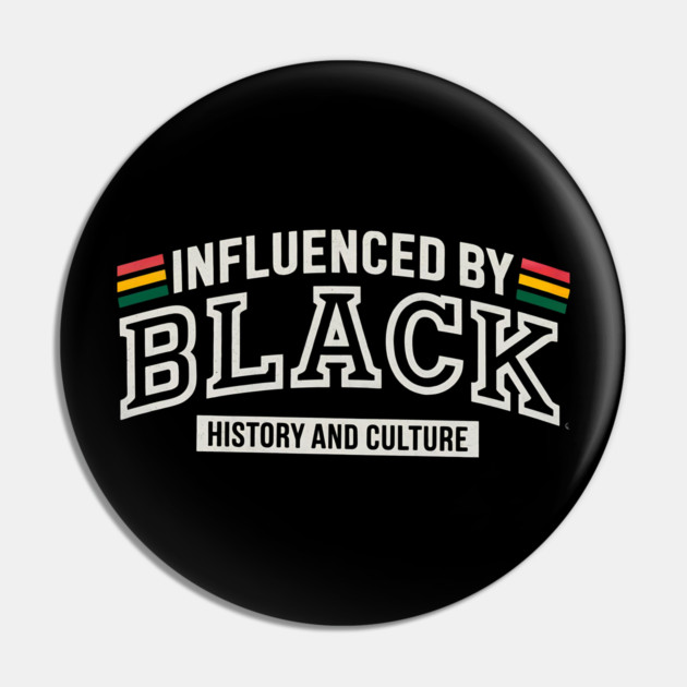 Influenced By Black History and Culture 2 Pin by UrbanLifeApparel