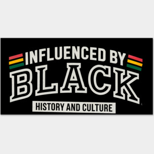 Influenced By Black History and Culture 2 Posters and Art