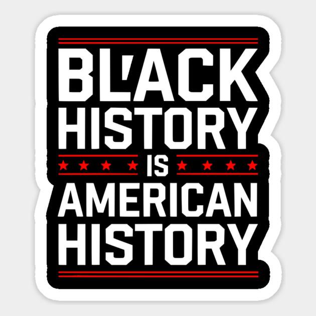 Black History is American History Magnet by UrbanLifeApparel