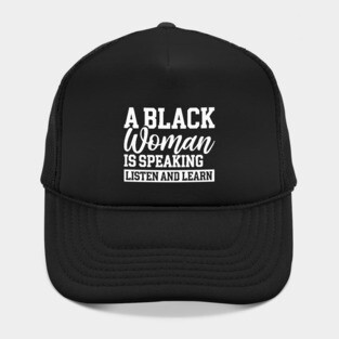 A Black Woman Is Speaking Hat