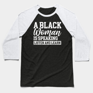 A Black Woman Is Speaking Baseball T-Shirt