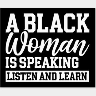 A Black Woman Is Speaking Posters and Art
