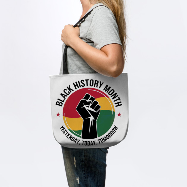 Black History Month Yesterday Today Tomorrow by UrbanLifeApparel