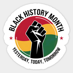 Black History Month Yesterday Today Tomorrow Magnet