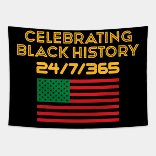 Celebrating Black History 24/7/365 Pan African Flag Tapestry