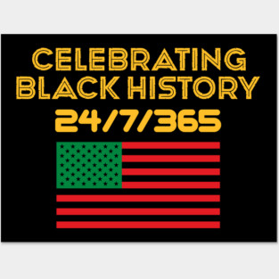 Celebrating Black History 24/7/365 Pan African Flag Posters and Art
