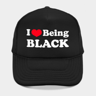 I Love Being Black Hat