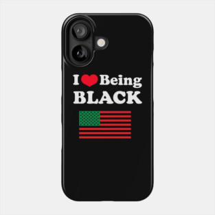 I Love Being Black Pan African Flag Phone Case