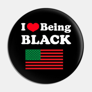 I Love Being Black Pan African Flag Pin