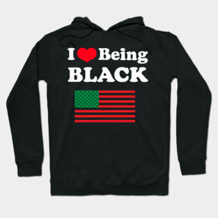 I Love Being Black Pan African Flag Hoodie