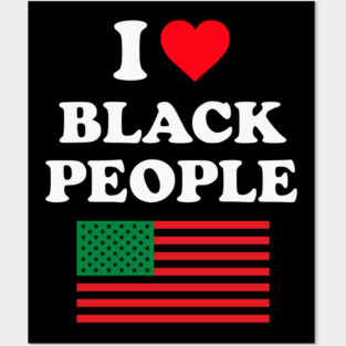 I Love Black People Pan African Flag Posters and Art