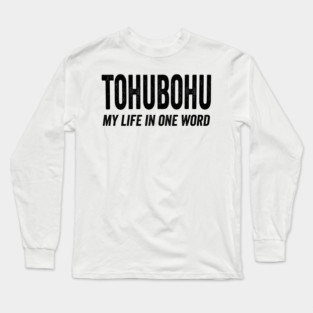 TOHUBOHU, My Life In A Word Tohubohu means utter chaos and pandemonium Long Sleeve T-Shirt