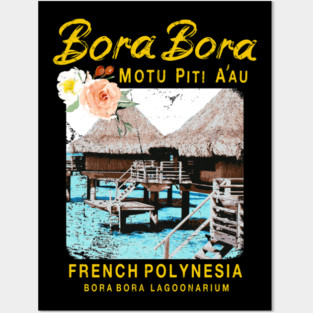 Bora Bora French Polynesia Over Water Bungalows Posters and Art