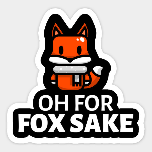 Oh For Fox Sake Magnet by Pixel Threads 