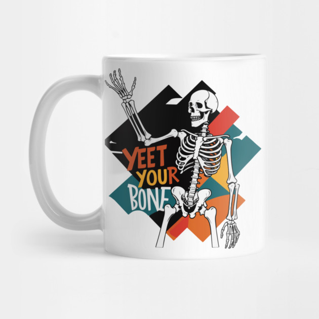 Yeet Your Bone by Urbanprint