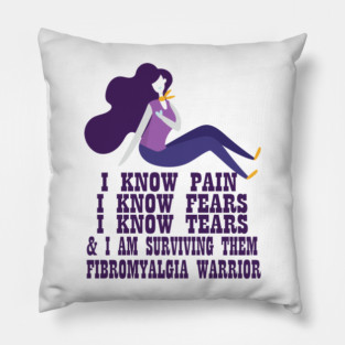 Fibromyalgia Warrior - I am Fibromyalgia Warrior Pillow