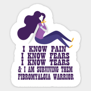 Fibromyalgia Warrior - I am Fibromyalgia Warrior Sticker