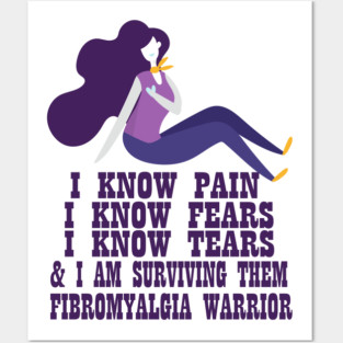 Fibromyalgia Warrior - I am Fibromyalgia Warrior Posters and Art