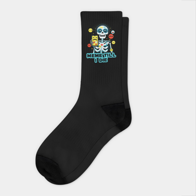 Meme Till I Die Socks by Urbanprint