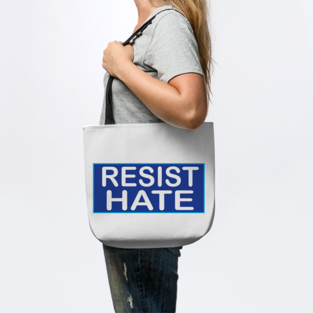 Resist Hate by DickinsonDesign