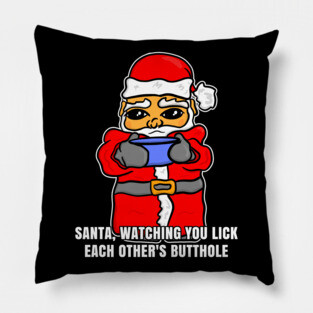 Santa Watching You Lick Each Others Butthole Pillow