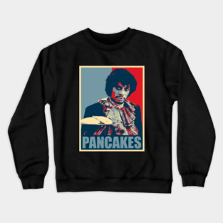 Hope Style Dave Chappelle Pancakes Crewneck Sweatshirt