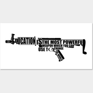 'Education Is The Most Powerful Weapon' Education Shirt Posters and Art