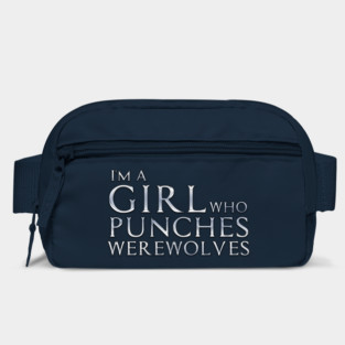 I'm a Girl Who Punches Werewolves Bag