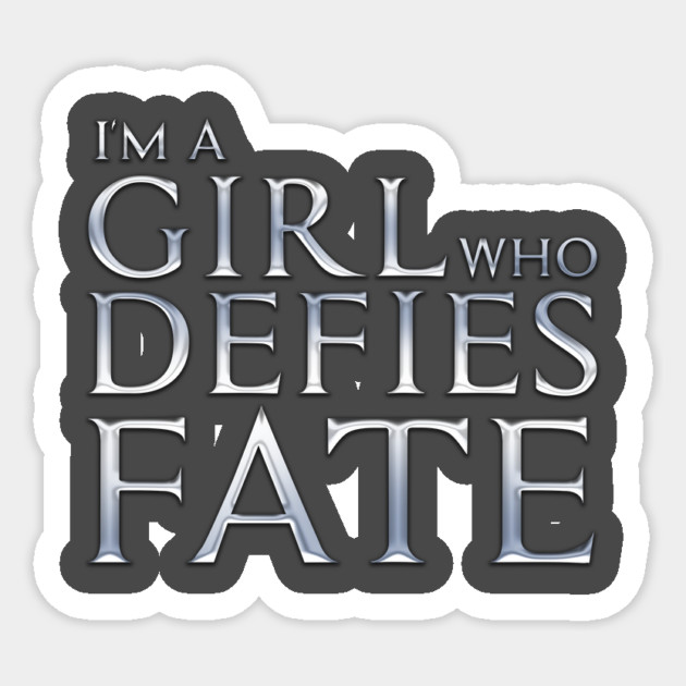 I'm a Girl Who Defies Fate Sticker by Rick Gualtieri