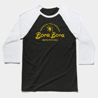 Bora Bora French Polynesia Islands Baseball T-Shirt