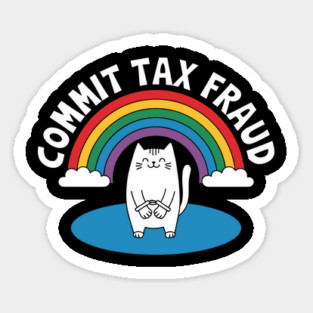 Commit Tax Fraud Edgy Rebellious Humor Magnet