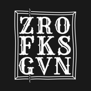 Zero Fucks Given T-Shirt