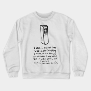 I love it Crewneck Sweatshirt