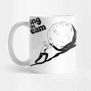 Living the Dream Sisyphus Sarcastic Life's Existential Struggles Mug