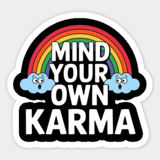 Mind Your Own Karma Sassy Attitude Sarcasm Magnet