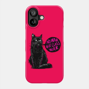 No War But Class War Cat Phone Case
