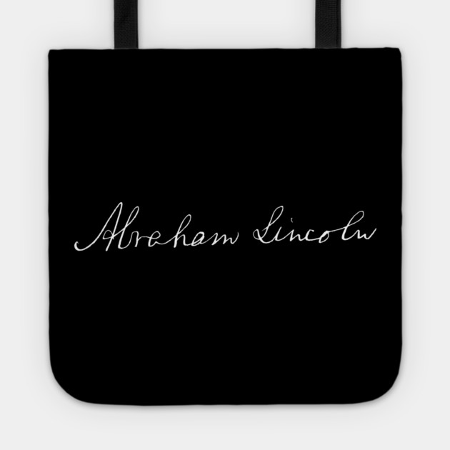 Autograph of Abraham Lincoln, 16th President of the United States Tote by TuncGK