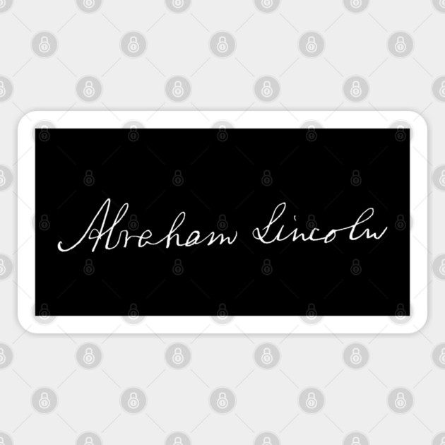 Autograph of Abraham Lincoln, 16th President of the United States Sticker by TuncGK