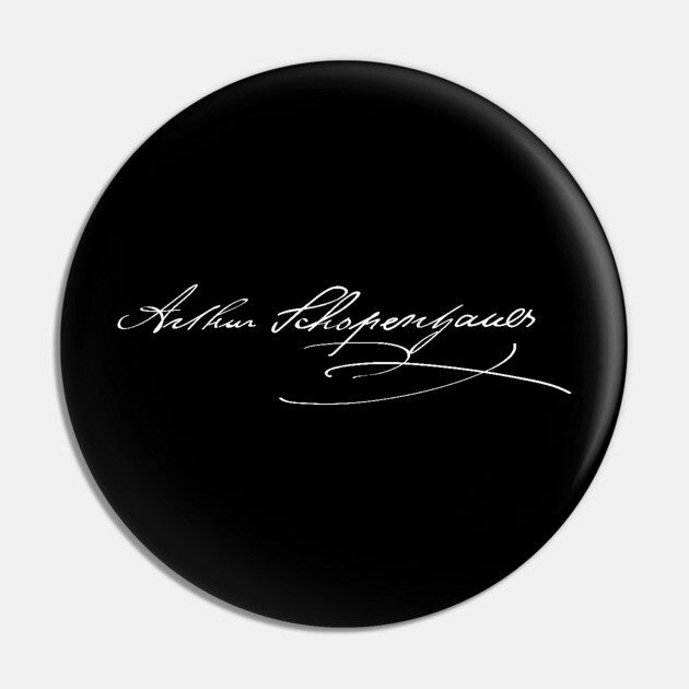Signature of Arthur Schopenhauer, German Philosopher of Pessimism Pin by TuncGK